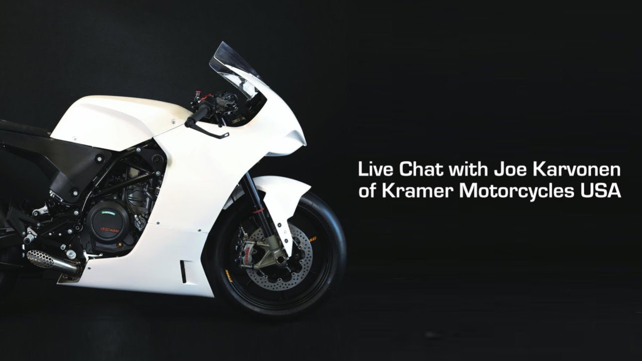 Live Chat with Joe Karvonen from Kramer Motorcycles USA