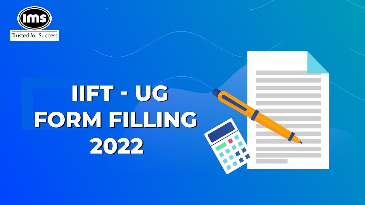 IIFT UG Form Filling 2022 | IMS