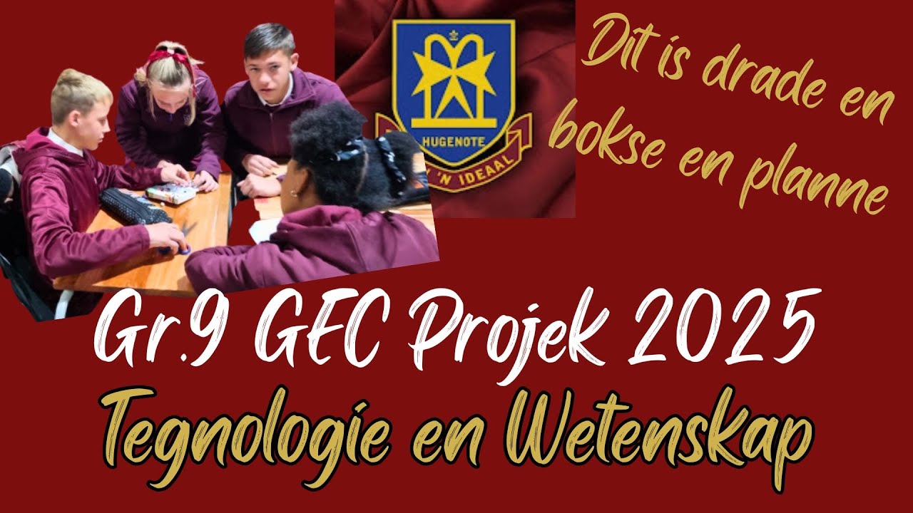 Hugies Gr. 9 GEC Tegnologie en NW