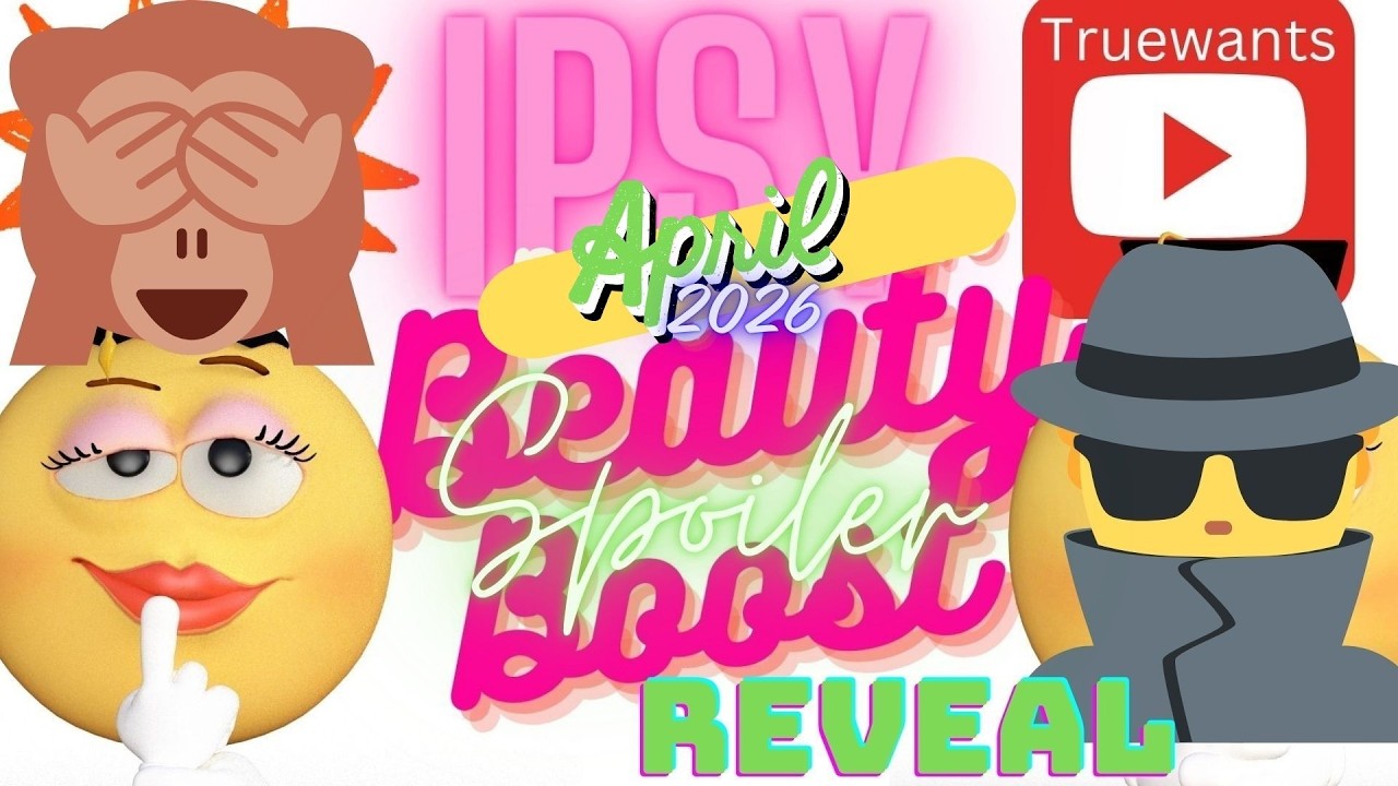 Представляем спойлеры к апрельскому выпуску линейки продуктов IPSY Beauty Boost 2026 | Подробный ...