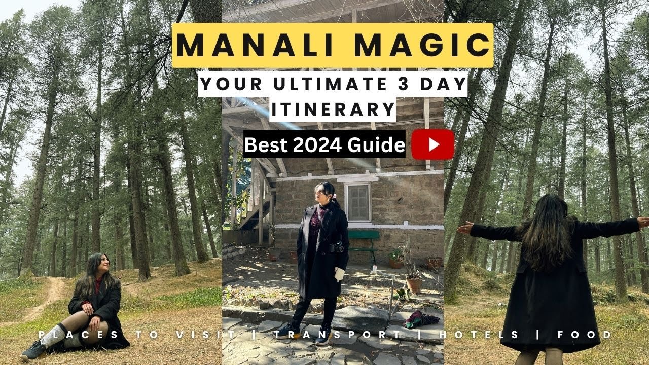 Manali 3 days itinerary | Places To Visit In Manali | Stay, Things To Do, Budget, Food & More