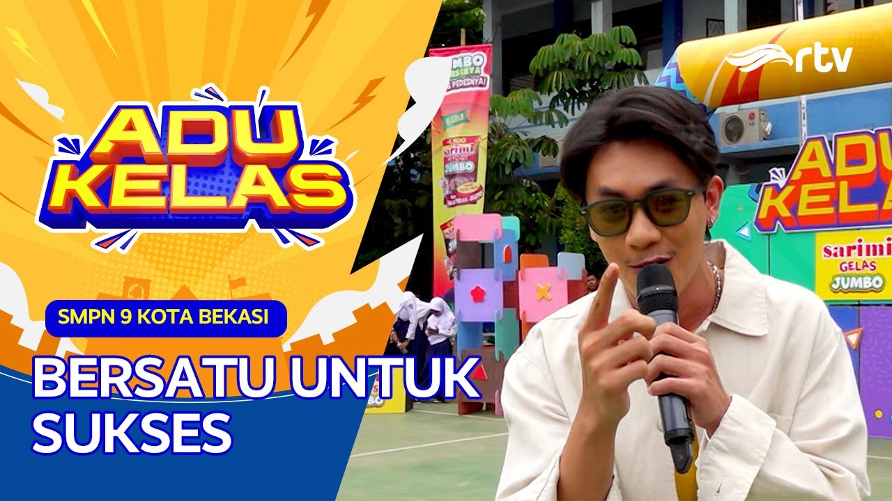 SMPN 9 BEKASI BERSATU UNTUK SUKSES | ADU KELAS RTV