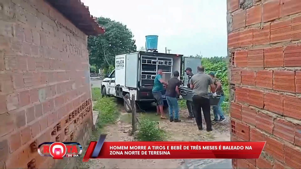 Homem morre a tiros e bebê de três meses é baleado na zona norte de Teresina 16 03 2026