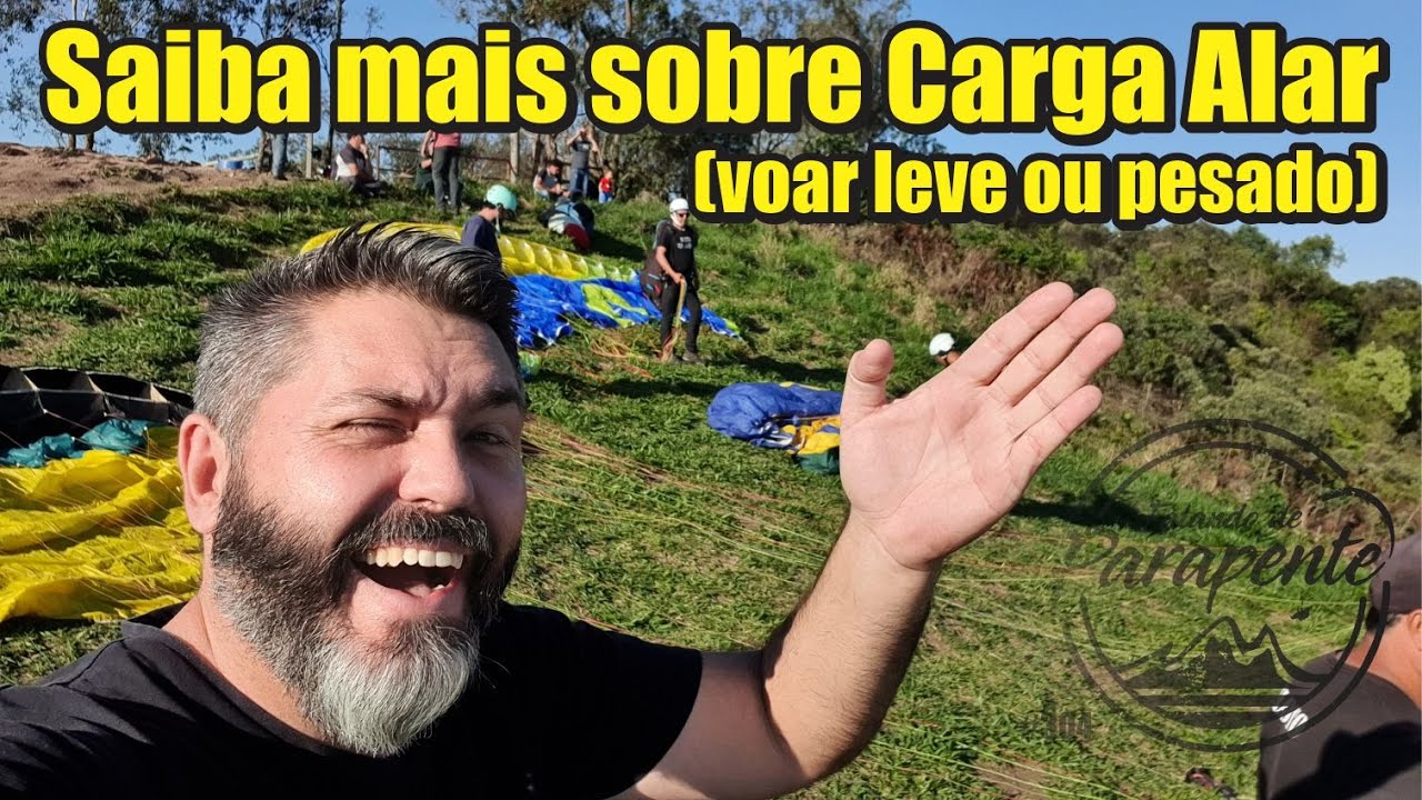 Saiba Mais Sobre Carga Alar (voar leve ou pesado) Falando de Parapente Ricardo Chiessi