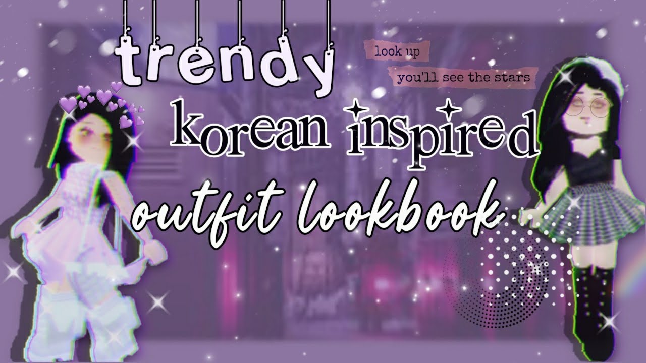 korean trendy style inspired royale high outfit lookbook