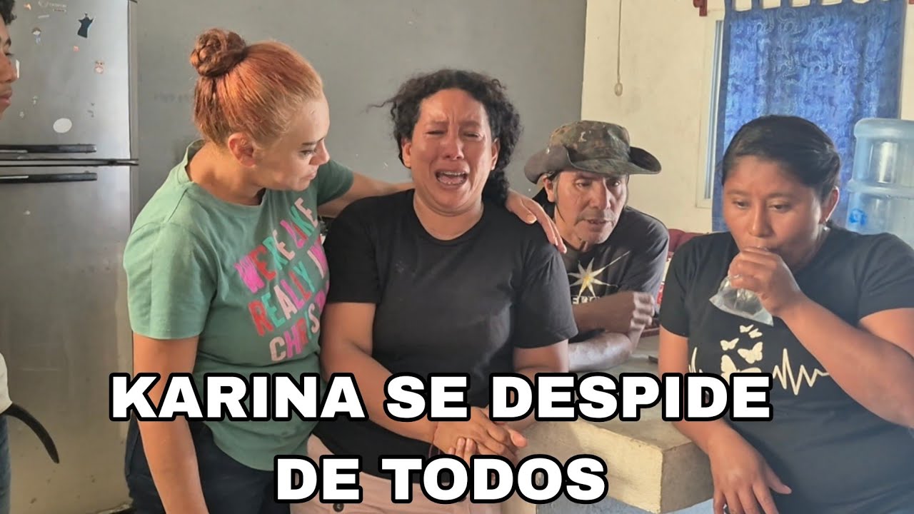 KARINA llorando se despide del grupo hoy si vivirá con MARVIN😱