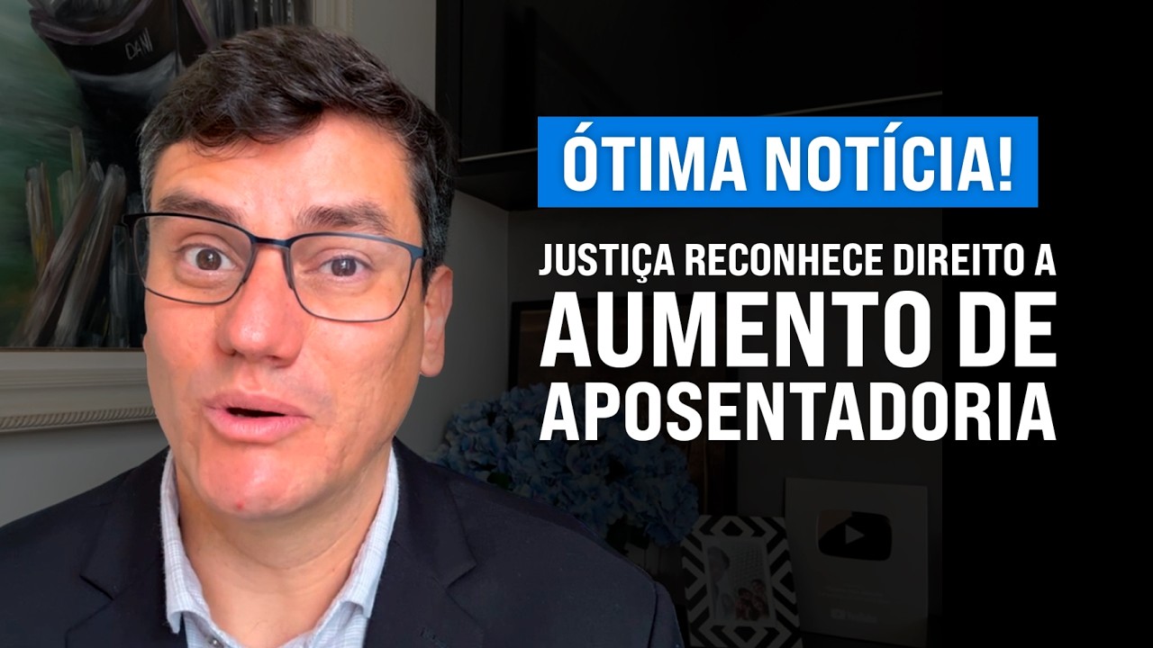 Justiça reconhece direito a aumento do valor da aposentadoria! Saiba como fazer.