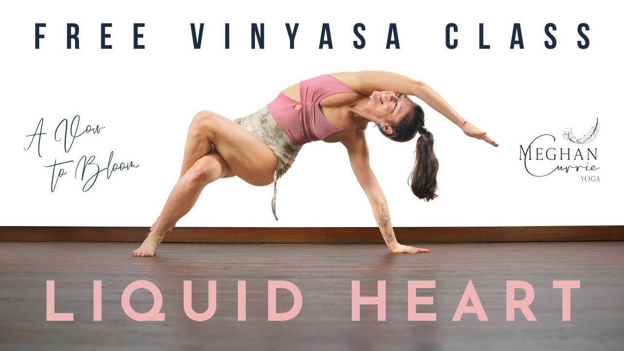 Free Practice Class: Liquid Heart | Online Studio | Meghan Currie Yoga