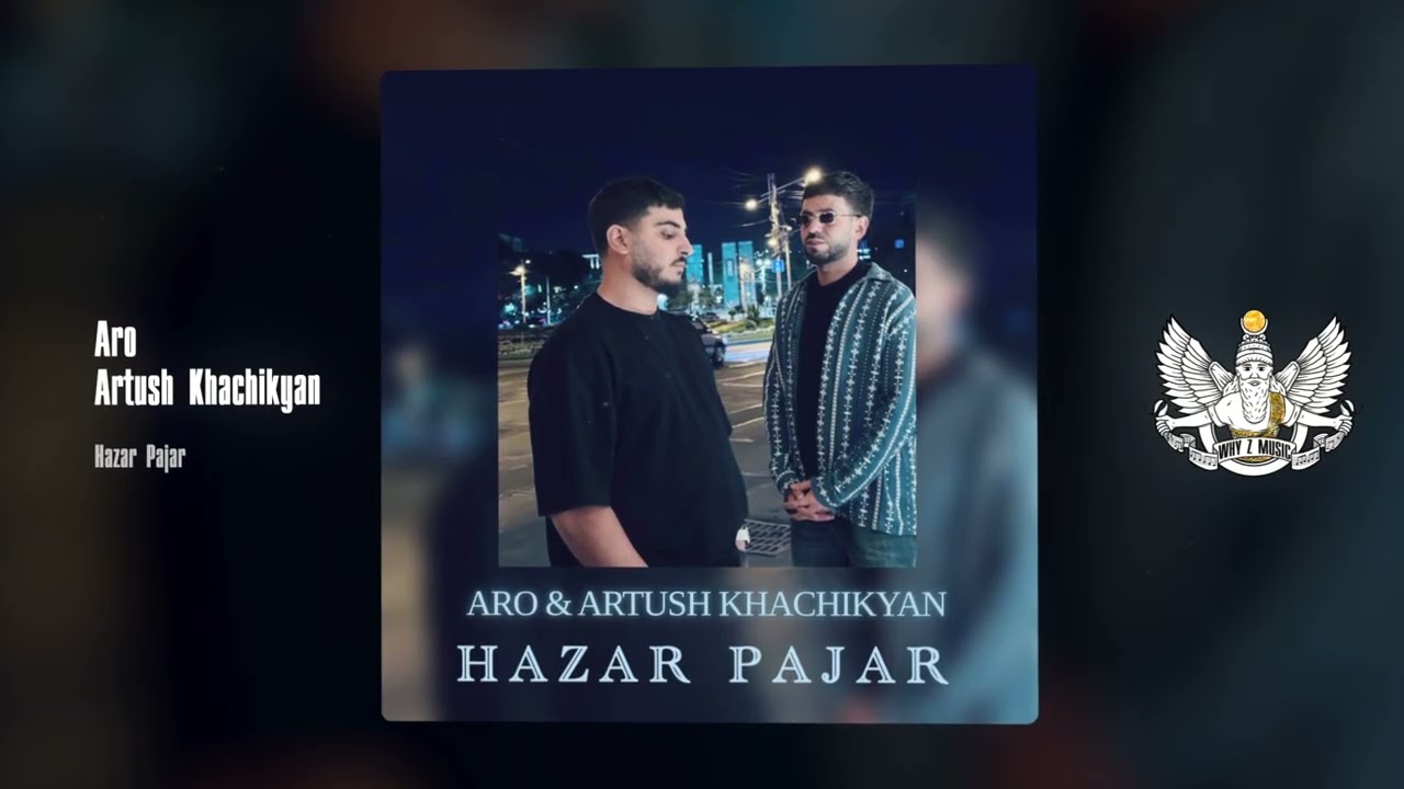 Aro, Artush Khachikyan - Hazar Pajar