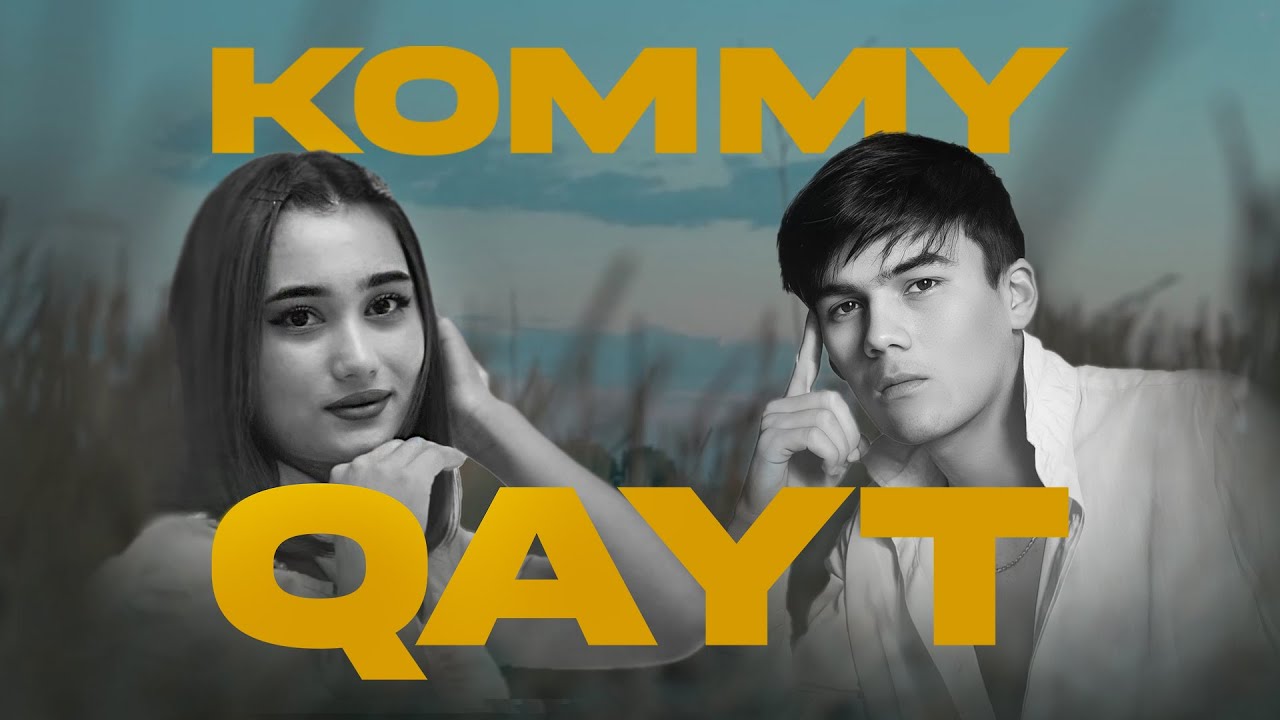 Kommy - Qayt (Mood Video)