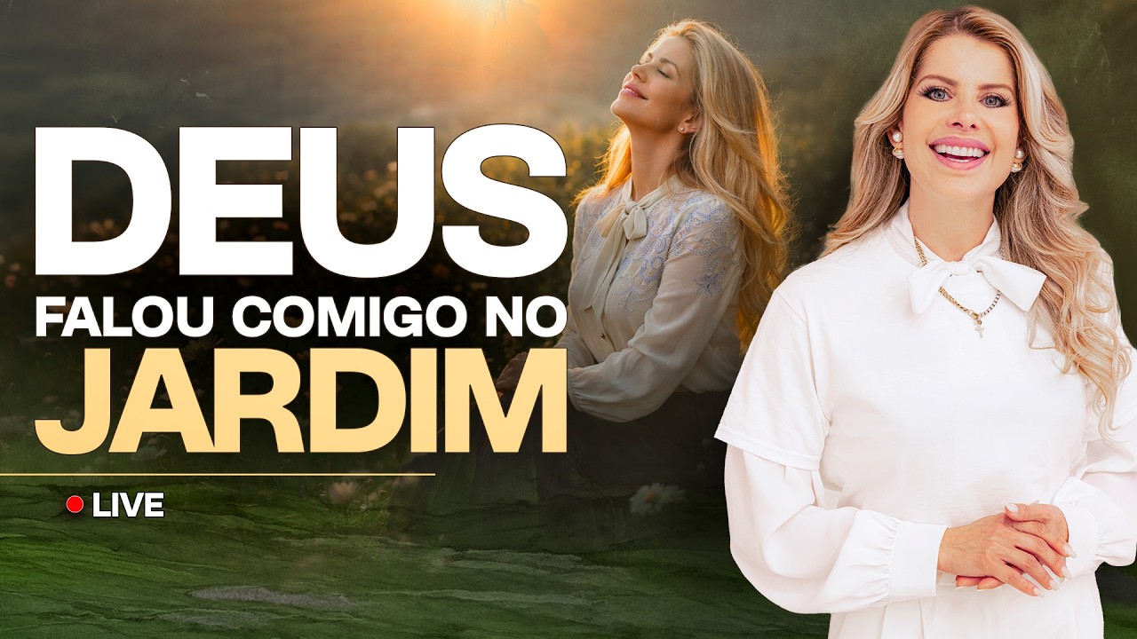 DEUS FALOU COMIGO NO JARDIM - Live de Clamor e Oração Nesta Manhã - Karina Bacchi
