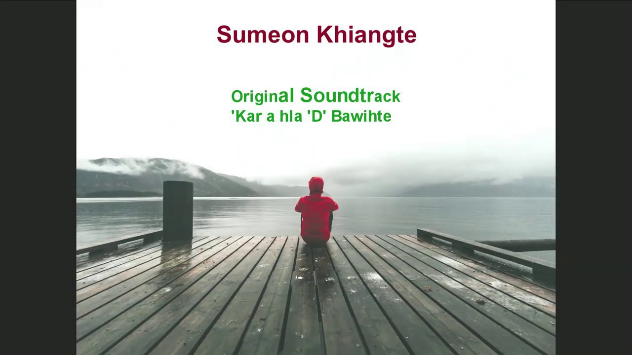 Kar a hla 'D' Bawihte Soundtrack