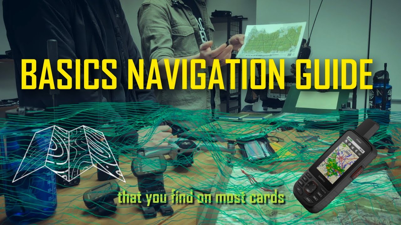 BASICS NAVIGATION GUIDE ( orientation, cartographie, boussole et GPS )