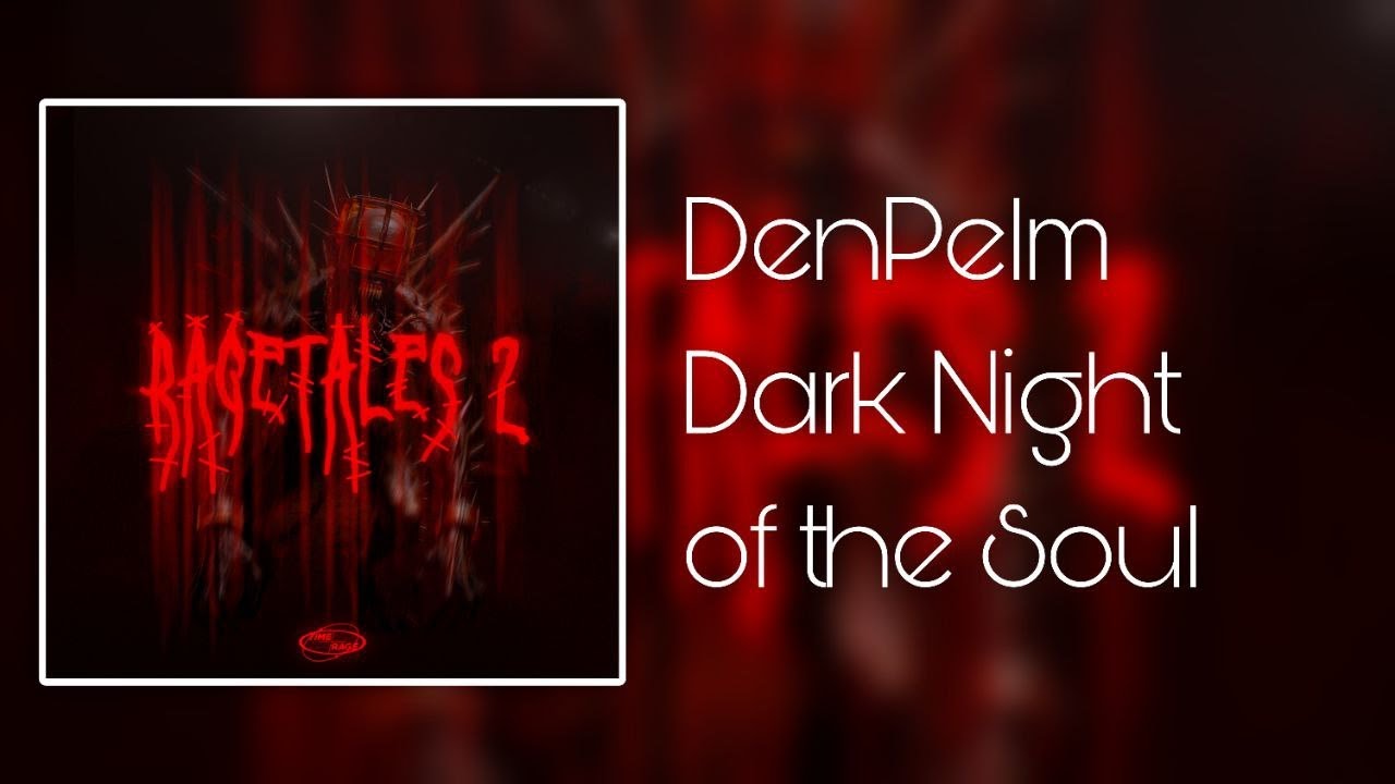 DenPelm - Dark Night of the Soul