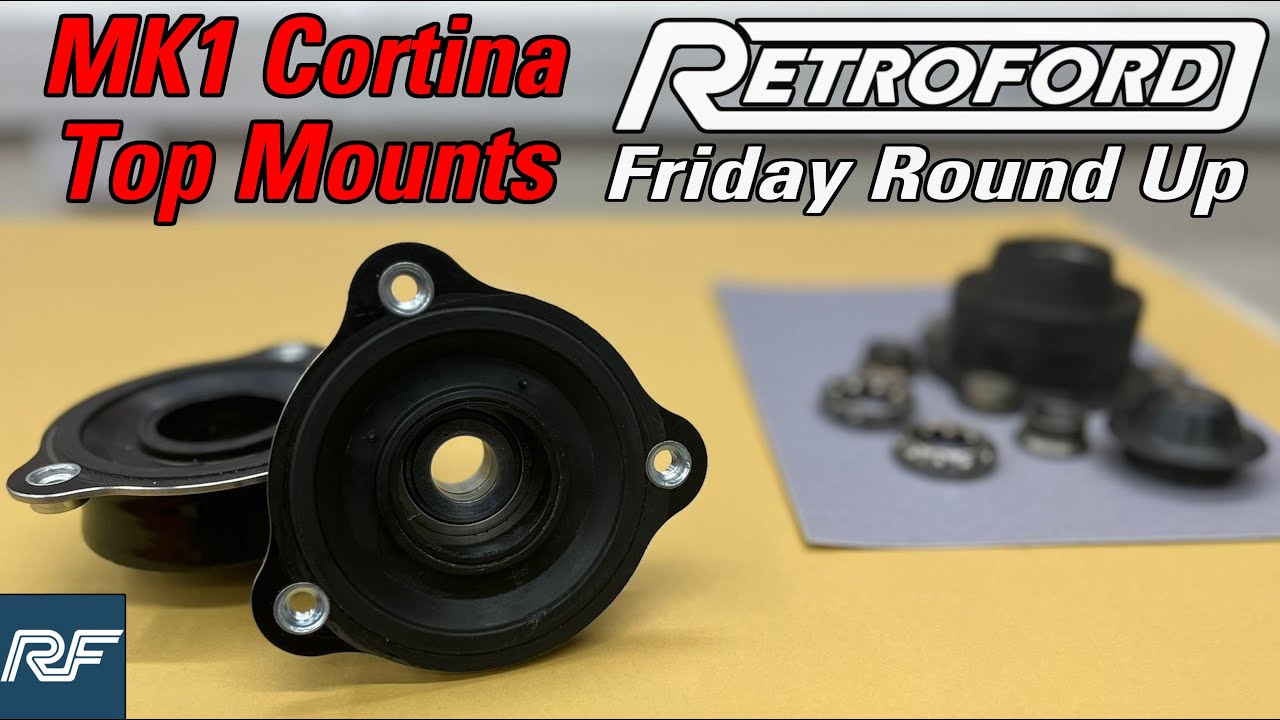 Friday Round Up: Mk1 Cortina Top Mounts