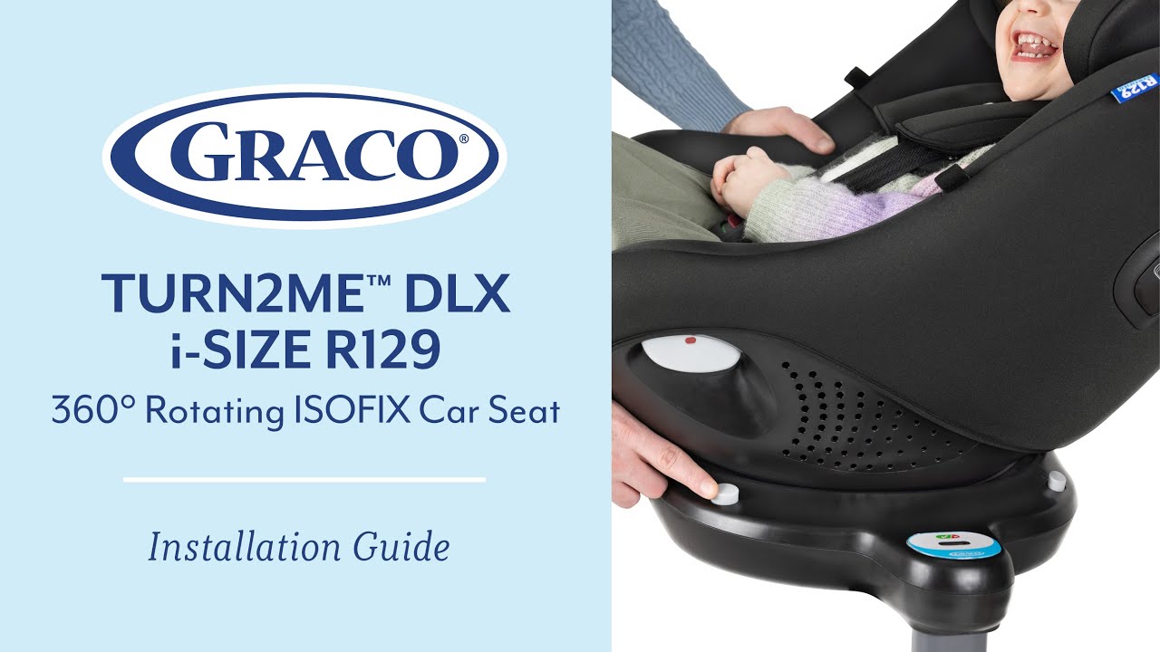 Graco Turn2Me DLX i-Size R129 360° Rotating ISOFIX Car Seat - Installation Video✅