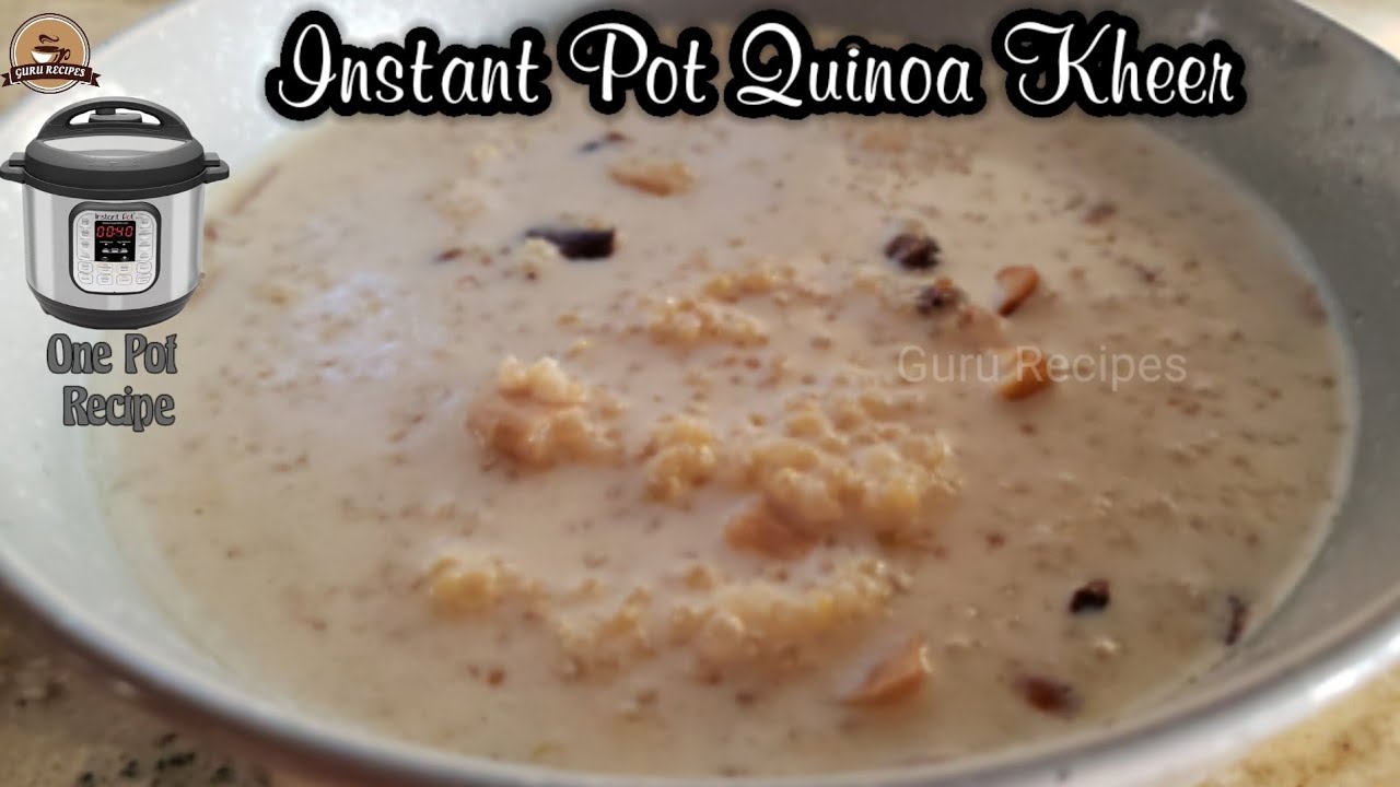 Instant Pot Quick Quinoa Kheer | One Pot Recipe #gururecipes