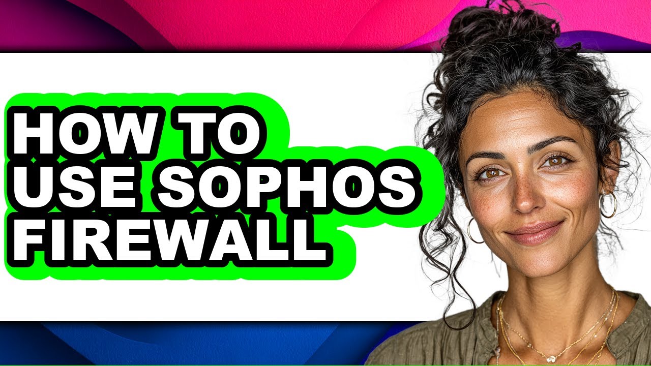 How to Use Sophos Firewall (only Way)
