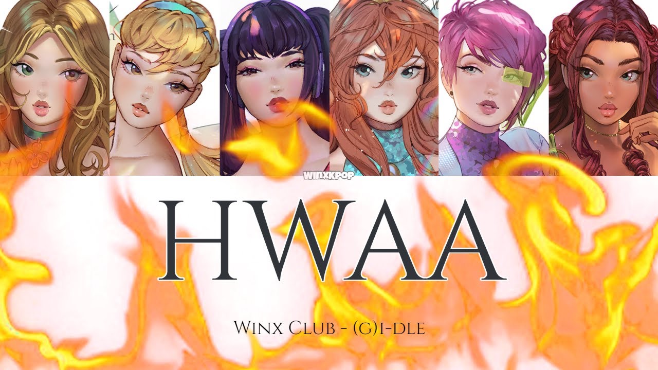 Winx Club sing 'HWAA' by (G)I-dle Lyrics [Color coded Rom/Eng/Esp]