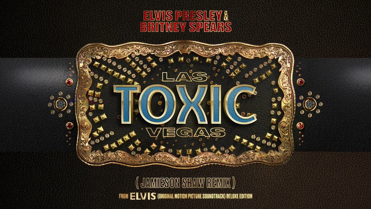 Elvis Presley & Britney Spears - Toxic Las Vegas (Jamieson Shaw Remix)