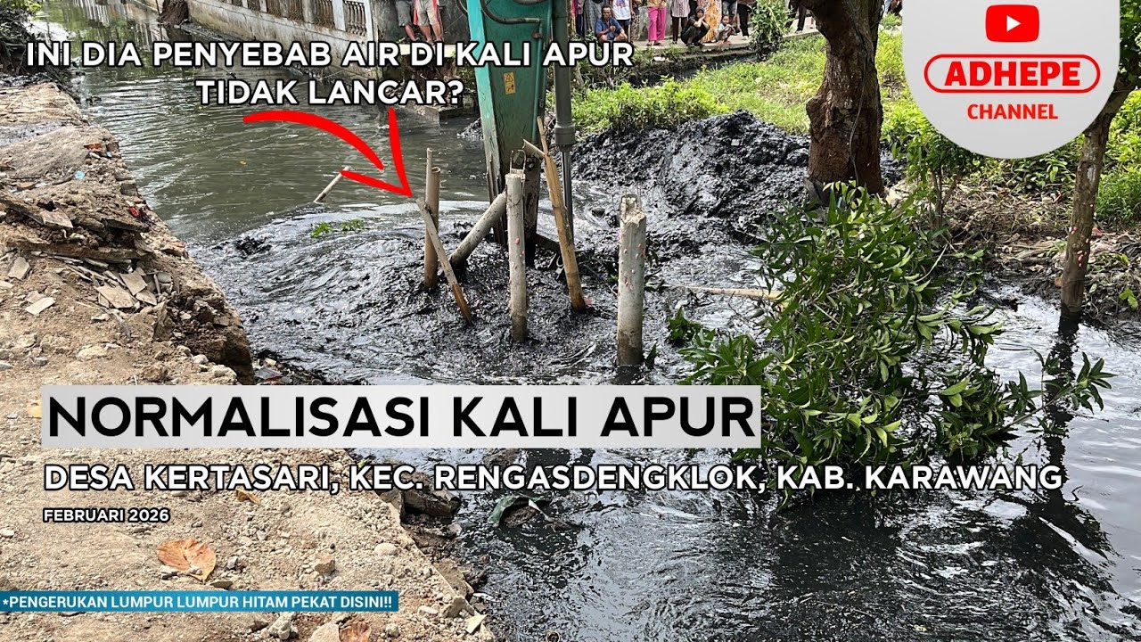 INI YANG BIKIN AIR TERHAMBAT? | NORMALISASI KALI APUR RENGASDENGKLOK - KARAWANG 2026 