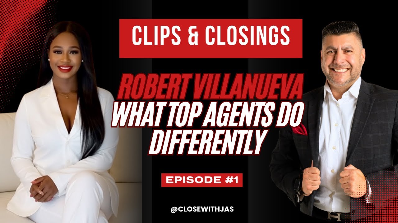 Robert Villanueva on What Top Agents Do Differently