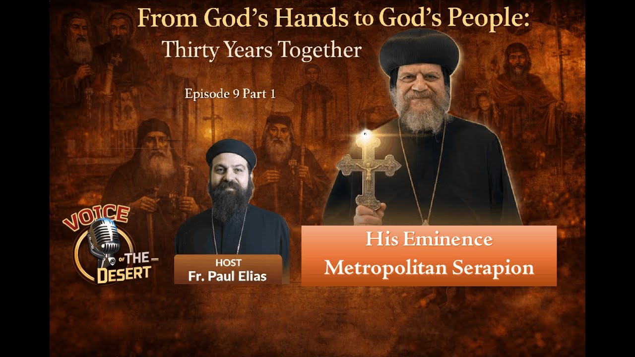 Voice of the Desert - Episode 9 : Celebrating 30 years Anniversary Diocese of Los Angeles- Part1