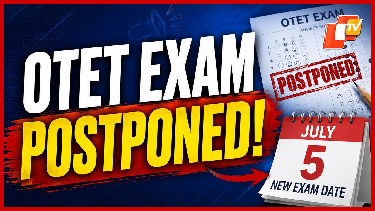 OTET Examination Postponed To July 5 As BSE Resolves Exam Date Clash