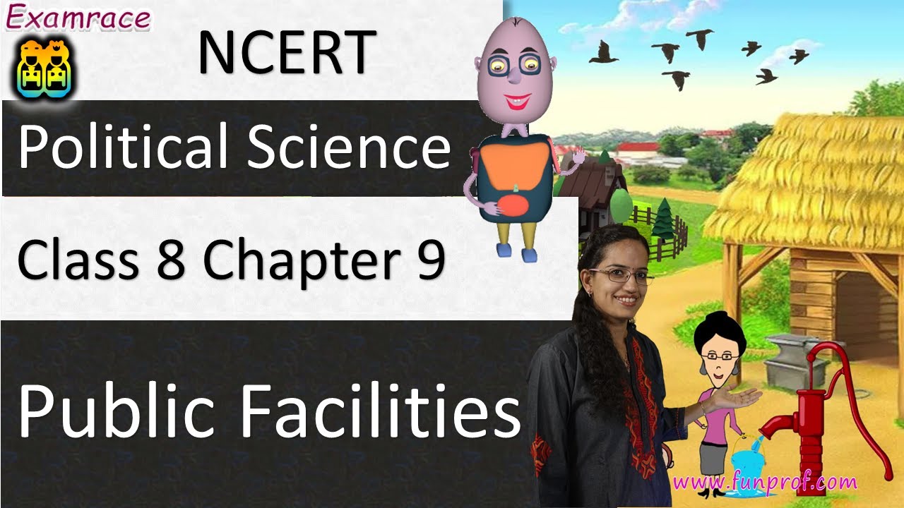 NCERT Class 8 Political Science / Polity / Civics Chapter 9: Public Facilities -Examrace | English