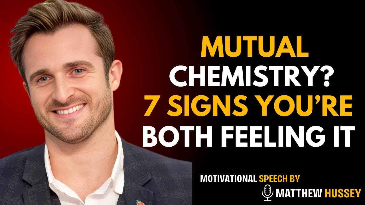 7 Subtle Signs You Both Feel the Same Attraction (Without Saying a Word) | Matthew Hussey