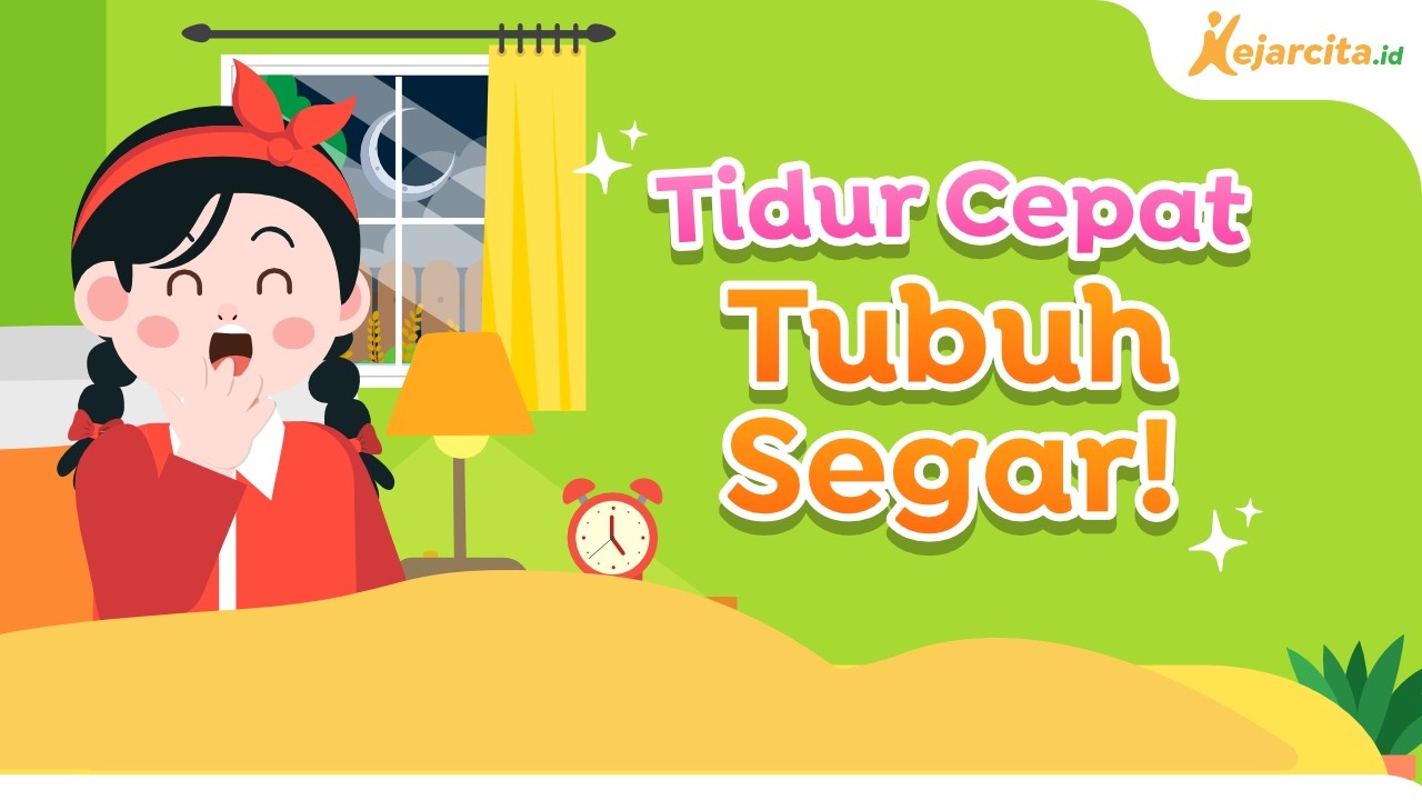 Ayo Biasakan Tidur Cepat | Gerakan 7 Kebiasaan Anak Indonesia Hebat