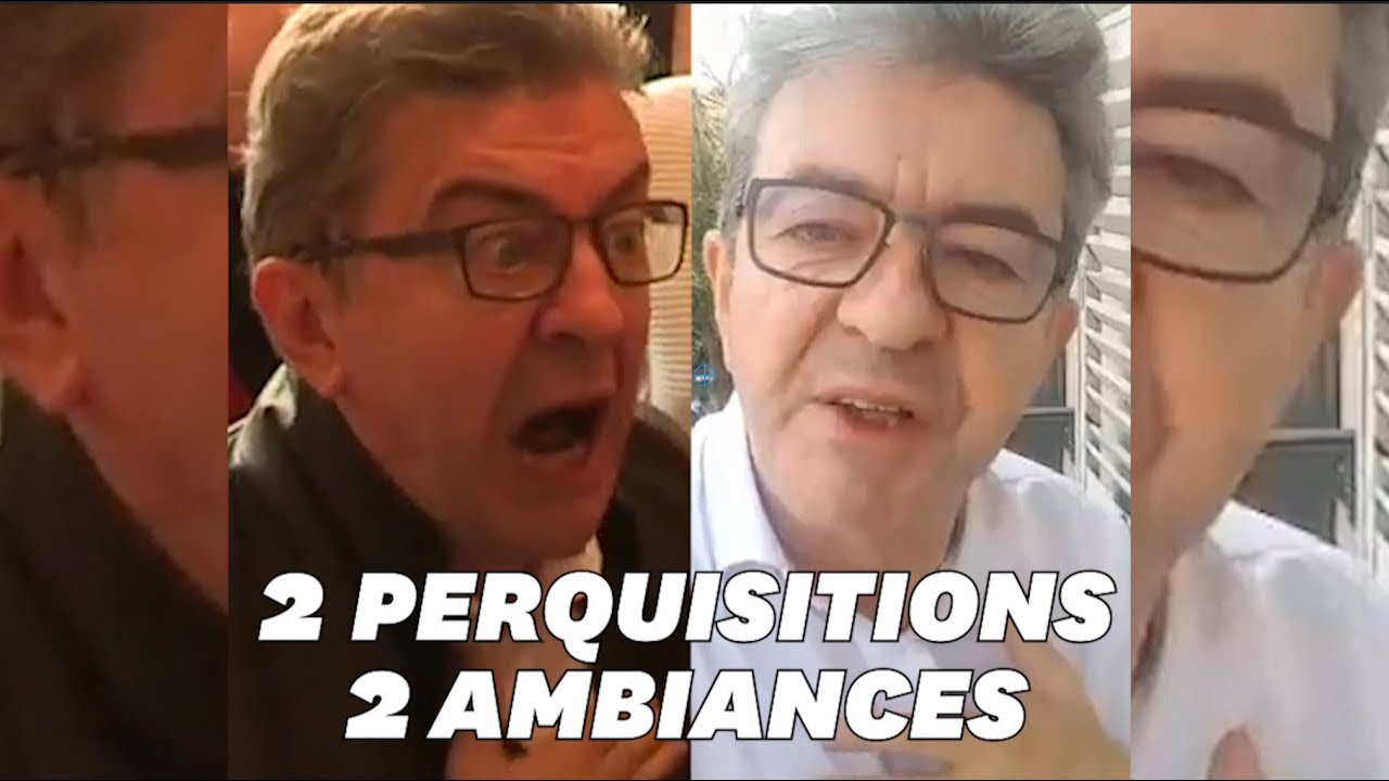 Le double visage de Jean-Luc Mélenchon lors des perquisitions chez lui et à LFI