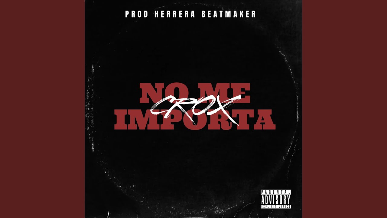 No Me Importa (feat. Crox Castellanos)