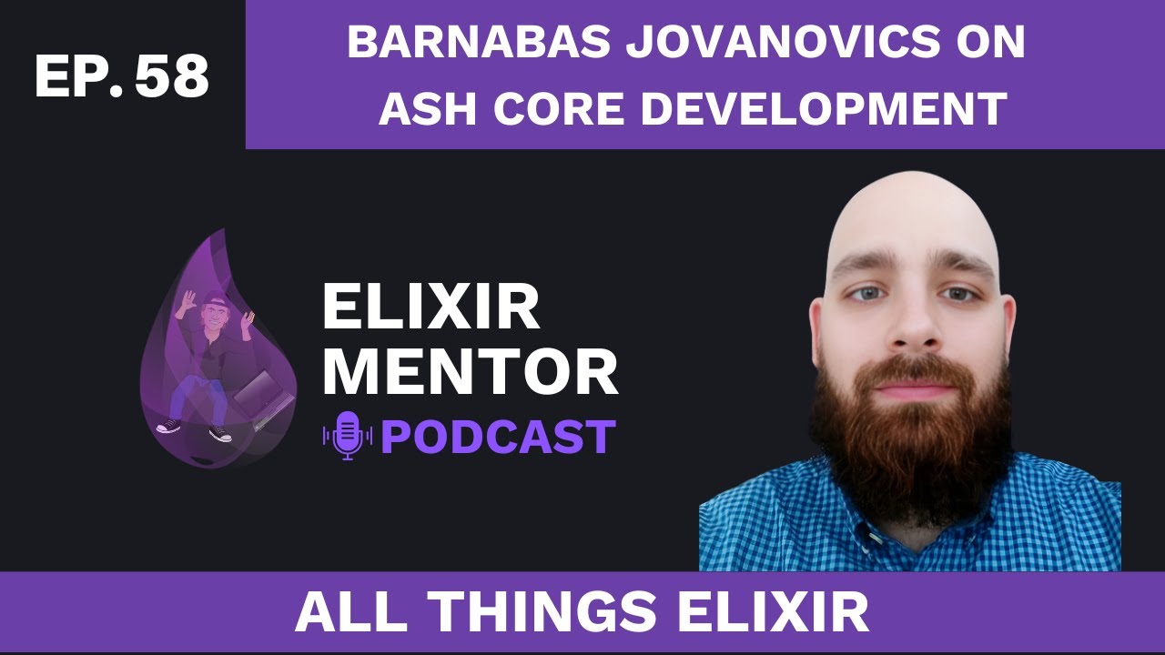Barnabas Jovanovics on Ash Core Development