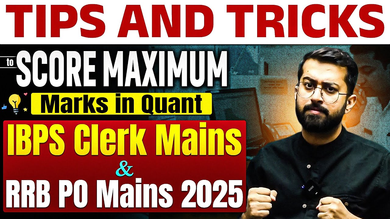 🏆 Tips & Tricks to Score Maximum Marks in Quant for IBPS Clerk Mains & RRB PO Mains ? Aashish Arora