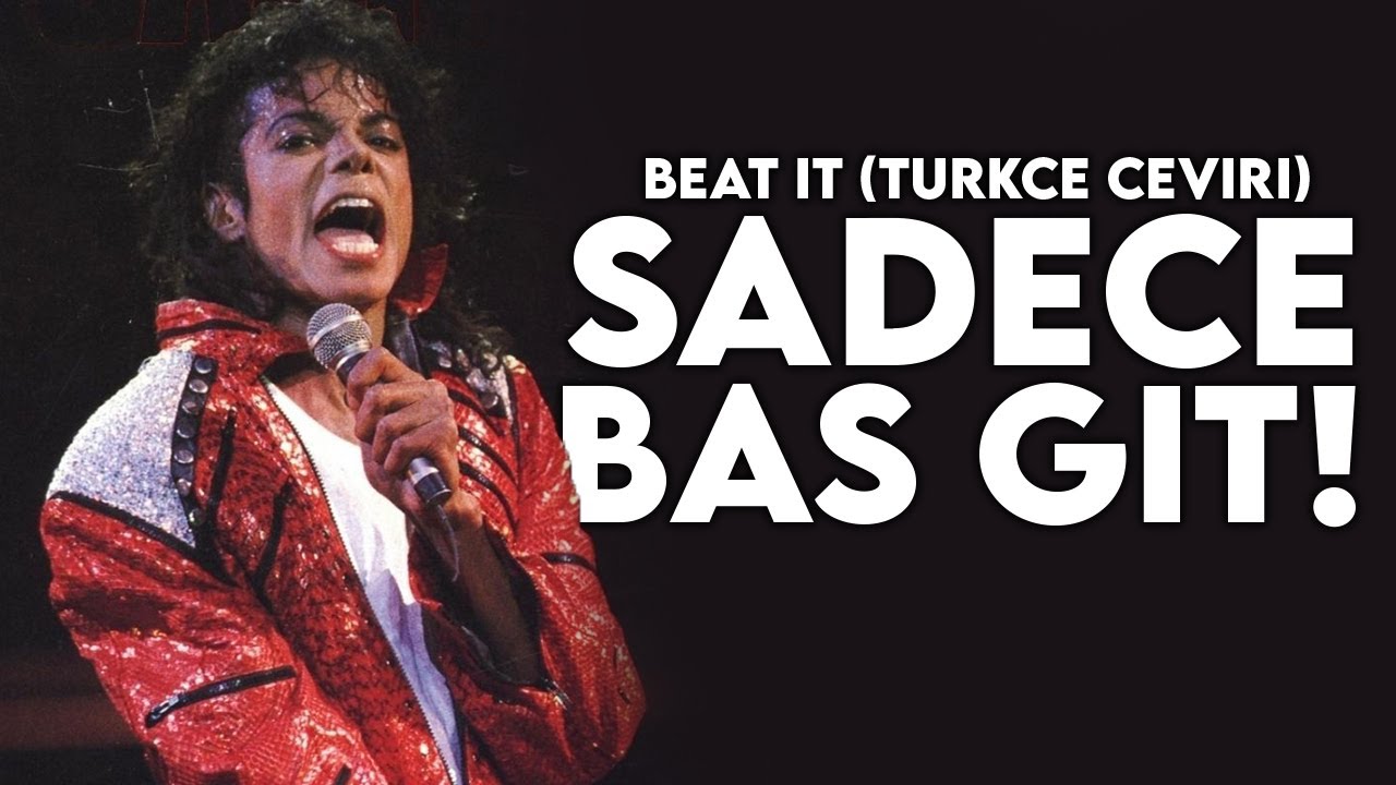 Michael Jackson - Beat It (Türkçe Çeviri)