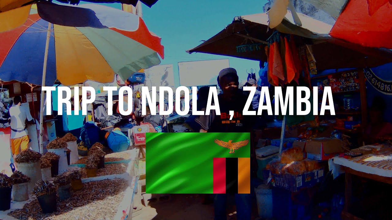 TRIP TO NDOLA, ZAMBIA.