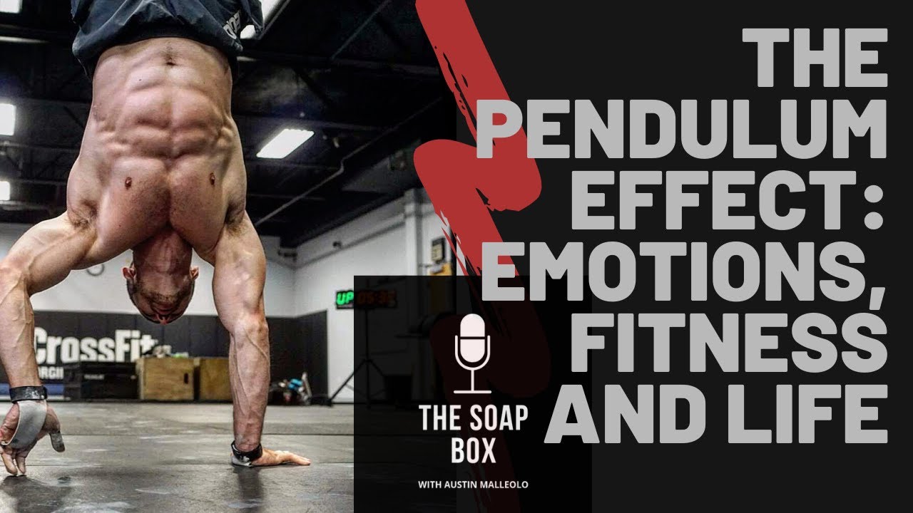 The Pendulum Effect: Emotions, Fitness and Life