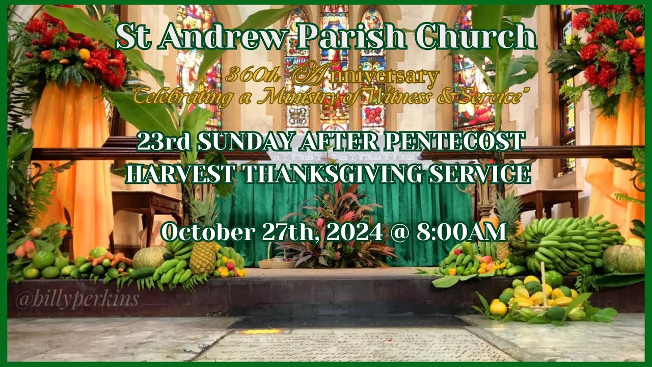St. Andrew Live: 23rd Sunday after Pentecost.  Harvest Thanksgiving Service