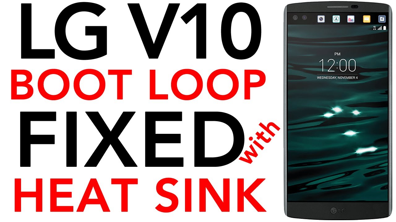 LG V10 Boot Loop Issue FIXED with Heat Sink Installation Turning Off On Fix Stuck on LG Logo Repair