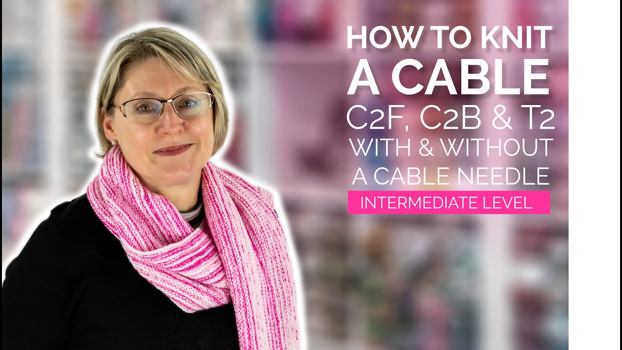 Как вязать узоры C2F, C2B и T2 с помощью спицы для кос или без неё. – Урок для среднего уровня