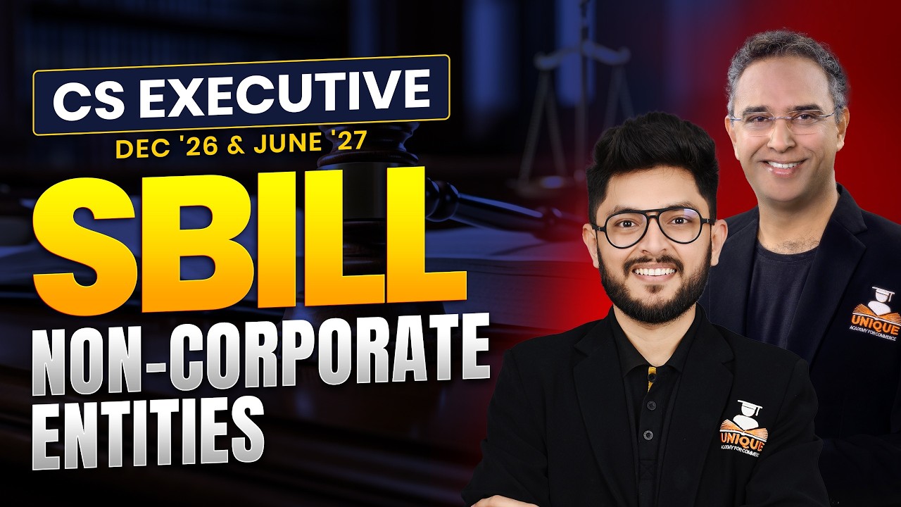 SBILL ONLINE CH 7 NON-CORPORATE ENTITIES LEC 1 CS EXECUTIVE | DEC 26 & JUNE 27 | CS SHUBHAM MODI