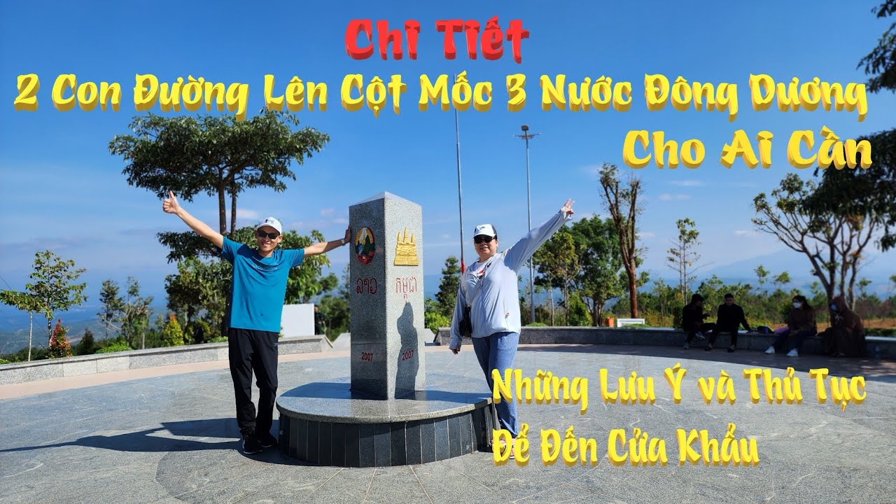 Chi Tiết Đường Đi Cột Mốc 3 Nước Đông Dương - Keny MiLo