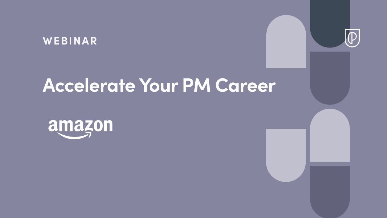 Webinar: Accelerate Your PM Career by Amazon Sr PM, Sanam Narula