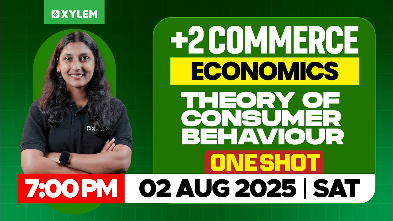 Plus Two Commerce - Economics | Theory Of Consumer Behaviour - One Shot | Xylem Plus Two Commerce