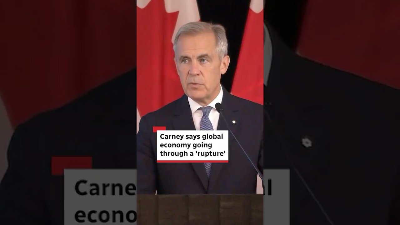 Carney says global economy going through a 'rupture'