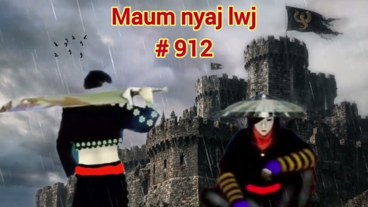 Maum nyaj lwj part 912