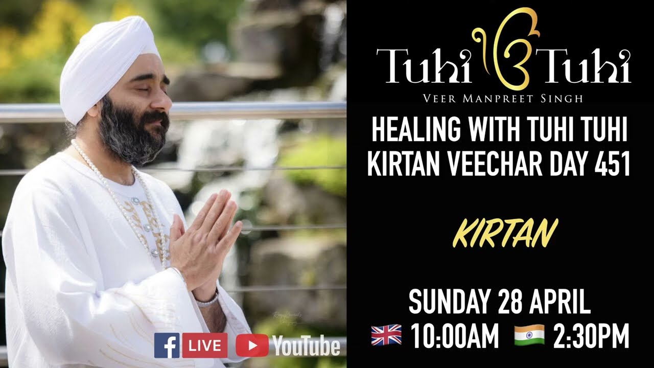 Healing with Tuhi Tuhi Kirtan Veechar Day 451 - KIRTAN
