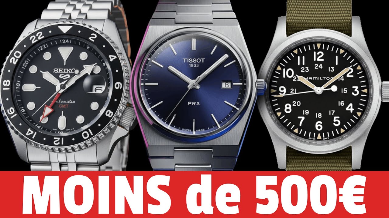 TOP 5 MONTRE &agrave; MOINS de 500 euros (2025)