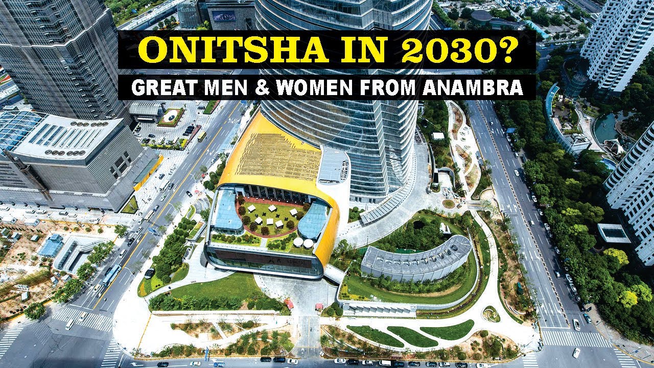 Anambra State Nigeria Development & Contributions Of Great Men & Women